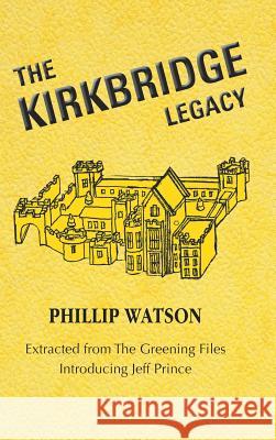 The Kirkbridge Legacy Phillip Watson 9781546291794