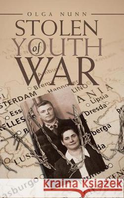 Stolen Youth of War Olga Nunn 9781546292593