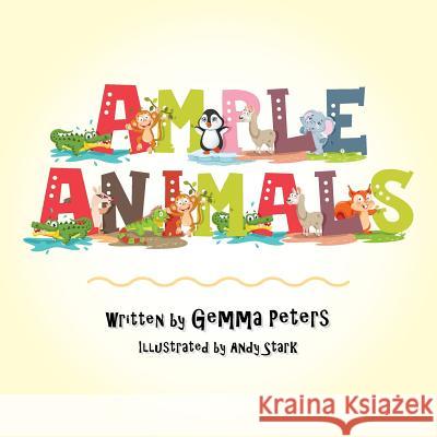 Ample Animals Gemma Peters, Andy Stark 9781546292722