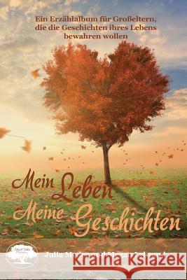 Mein Leben. Meine Geschichten Julia Meder 9781546305699 Createspace Independent Publishing Platform