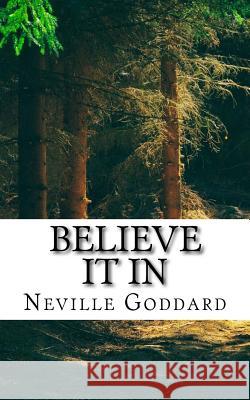 Neville Goddard - Believe it In Goddard, Neville 9781546305828