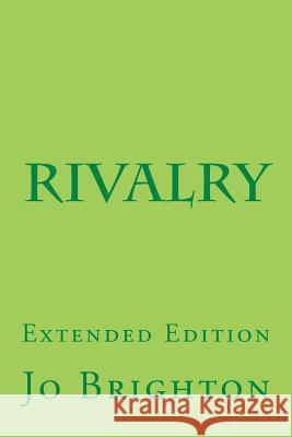 Rivalry Jo Brighton 9781546307921 Createspace Independent Publishing Platform