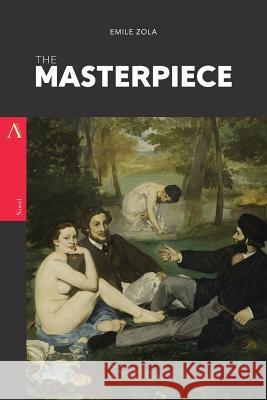 The Masterpiece Emile Zola 9781546309031