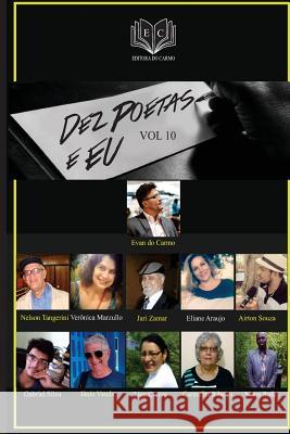 Dez poetas e eu vol 10 Do Carmo, Evan 9781546309239 Createspace Independent Publishing Platform