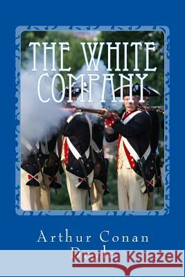 The White Company Arthur Cona 9781546309796 Createspace Independent Publishing Platform