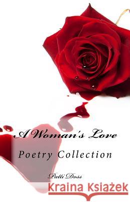 A Woman's Love Patti Doss 9781546310143 Createspace Independent Publishing Platform