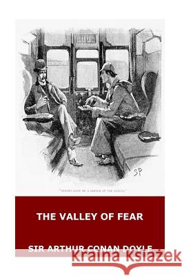 The Valley of Fear Sir Arthur Cona 9781546318194 Createspace Independent Publishing Platform