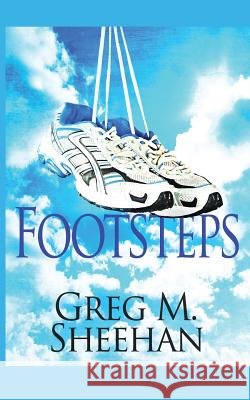 Footsteps Greg M. Sheehan 9781546321507
