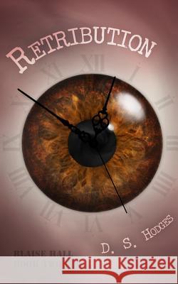 Retribution D. S. Hodges 9781546322016 Createspace Independent Publishing Platform