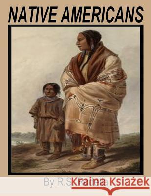 Native Americans (American Indians) R. S. Rodella 9781546323327 Createspace Independent Publishing Platform