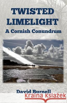 Twisted Limelight David Burnell 9781546326182 Createspace Independent Publishing Platform