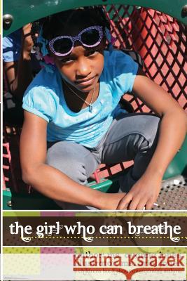 The Girl Who Can Breathe Miss Ayanna Aletheia Jones Miss Ariel Aletheia Jones 9781546331506