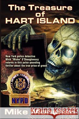 The Treasure of Hart Island Mike Monahan 9781546331575 Createspace Independent Publishing Platform