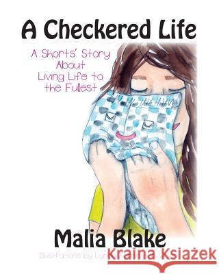 A Checkered Life: A Short's Story About Living Life to the Fullest Wilson, Lynda Farrington 9781546331926 Createspace Independent Publishing Platform