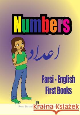 Farsi - English First Books: Numbers Reza Nazari Somayeh Nazari 9781546332411 Createspace Independent Publishing Platform