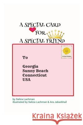 A Special card for a special friend: A special card for a special friend Ara K. Jabarkhail Saliza M. Lachman 9781546334774 Createspace Independent Publishing Platform