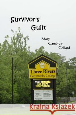 Survivor's Guilt Mary Cambron-Collard 9781546335528