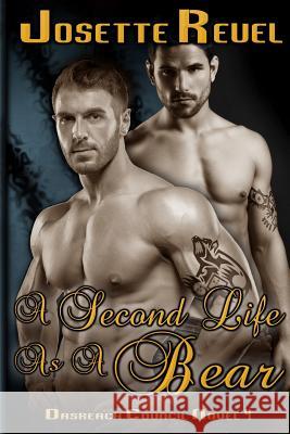 A Second Life as a Bear: Dásreach Council Novel 4 Reuel, Josette 9781546340317