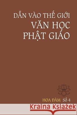 Hoa Dam 4 - Dan Vao the Gioi Van Hoc Phat Giao Tac Gia Nhieu Phap Nhuan Khai Son Tam 9781546346104