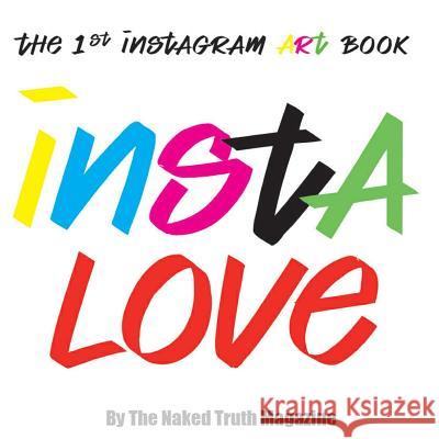 Instalove: The 1st Instagram Coffee Table Book John R. Strawn The Naked Truth Magazine 9781546347378