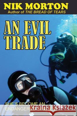 An Evil Trade Nik Morton 9781546349105 Createspace Independent Publishing Platform