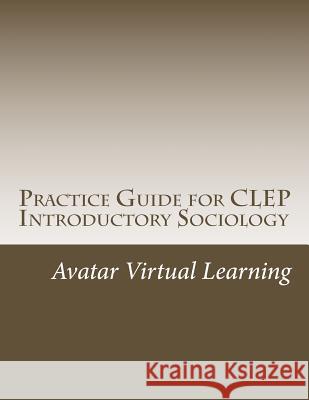 Practice Guide for CLEP Introductory Sociology D. Gross 9781546349259 Createspace Independent Publishing Platform