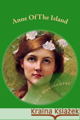 Anne Of The Island Lucy Maud Montgomery 9781546350392