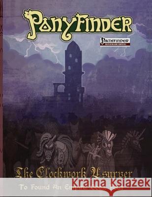 Ponyfinder - Clockwork Ursurper Tim Boura 9781546350767 Createspace Independent Publishing Platform