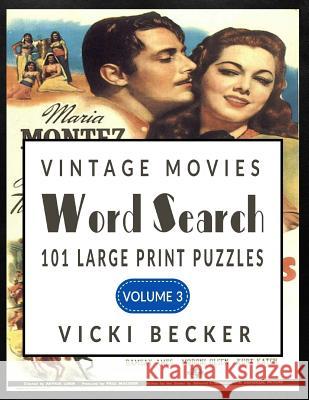 Vintage Movies Word Search: 101 Large Print Word Search Puzzles Vicki Becker 9781546353287 Createspace Independent Publishing Platform