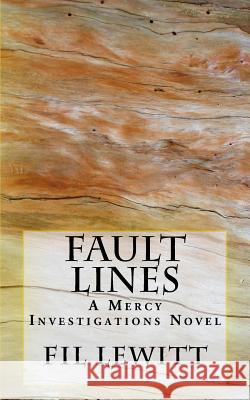 Fault Lines: A Mercy Investigations Novel Fil Lewitt 9781546354611