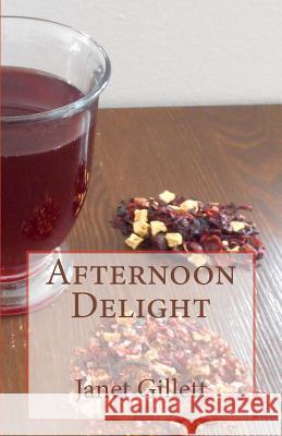 Afternoon Delight Janet Gillett 9781546355786