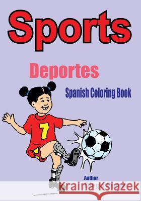 Spanish Coloring Book: Sports Diego Perez 9781546361671 Createspace Independent Publishing Platform