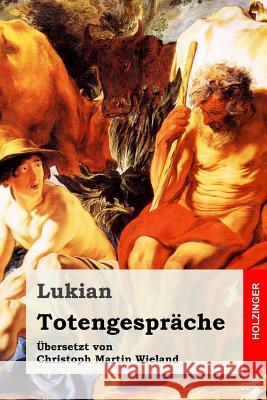 Totengespräche Wieland, Christoph Martin 9781546367147