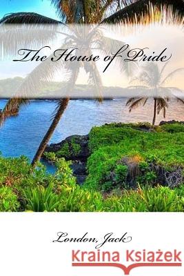 The House of Pride London Jack Mybook 9781546370611 Createspace Independent Publishing Platform