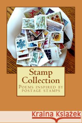 Stamp Collection: Poems inspired by postage stamps Anderson, Dawn 9781546370727