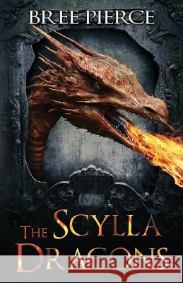 The Scylla Dragons Bree Pierce 9781546372790