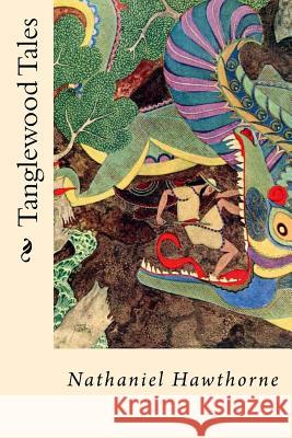 Tanglewood Tales Nathaniel Hawthorne 9781546373476 Createspace Independent Publishing Platform