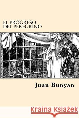 El Progreso del Peregrino (Spanish Edition) Juan Bunyan 9781546380733