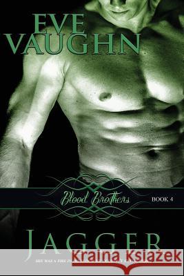 Jagger Eve Vaughn 9781546380856 Createspace Independent Publishing Platform