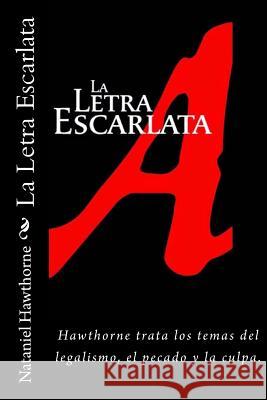 La Letra Escarlata (Spanish) Edition Nataniel Hawthorne 9781546381655 Createspace Independent Publishing Platform