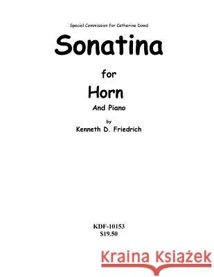 Sonatina for Horn Kenneth Friedrich 9781546382065 Createspace Independent Publishing Platform