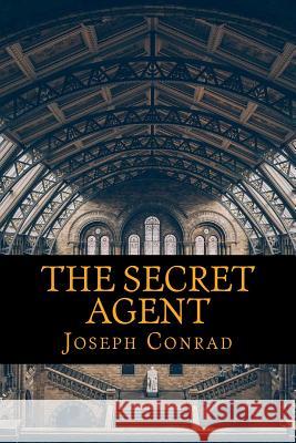 The Secret Agent Joseph Conrad 9781546386803