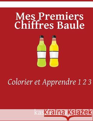 Mes Premiers Chiffres Baule: Colorier et Apprendre 1 2 3 Kasahorow 9781546387701