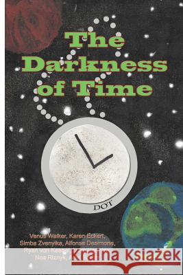 The Darkness of Time Venus Walker Karen Eckert Simba Zvenyika 9781546394808