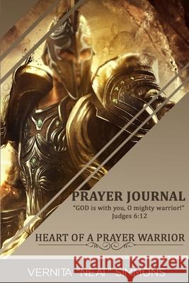 Heart Of A Prayer Warrior: Prayer Journal Vernita Simmons 9781546397731