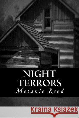 Night Terrors Melanie Reed 9781546398011 Createspace Independent Publishing Platform