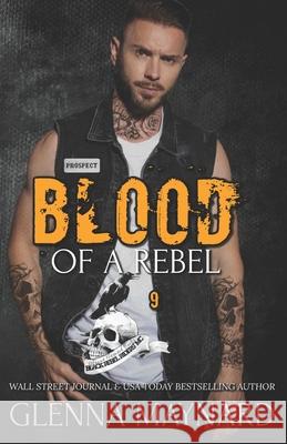 Blood Of A Rebel Glenna Maynard 9781546399131 Createspace Independent Publishing Platform