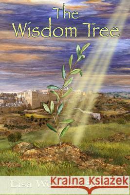 The Wisdom Tree Lisa Worthey Smith 9781546400899