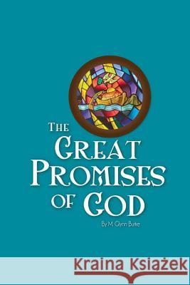 The Great Promises of God M. Glynn Burke 9781546404750