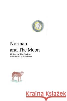 Norman and The Moon Martin Metzner Jilian Metzner 9781546412625